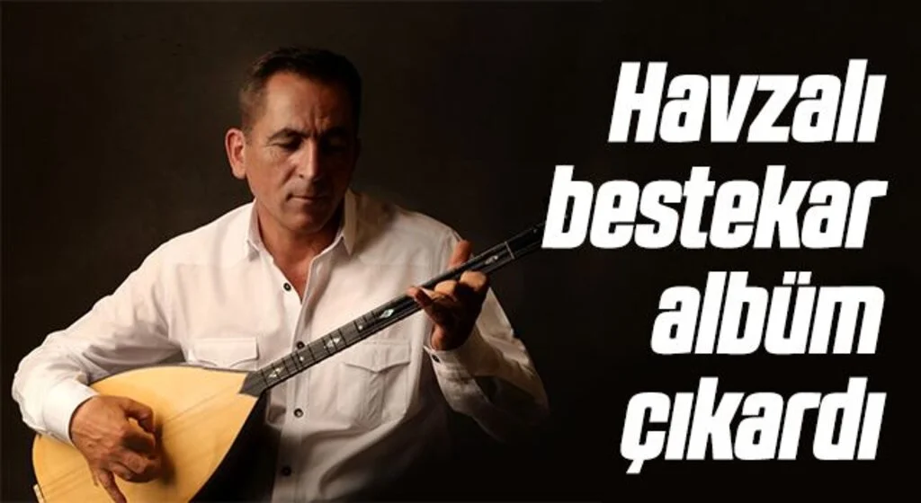Havzalı bestekar albüm çıkardı