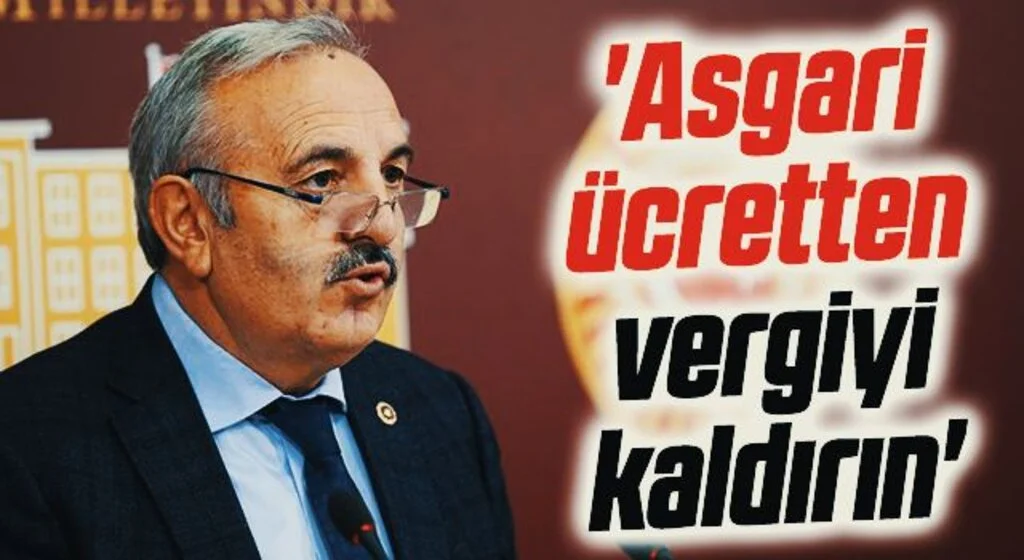 İYİ Parti Samsun Milletvekili Bedri Yaşar: Asgari ücretten vergiyi kaldırın