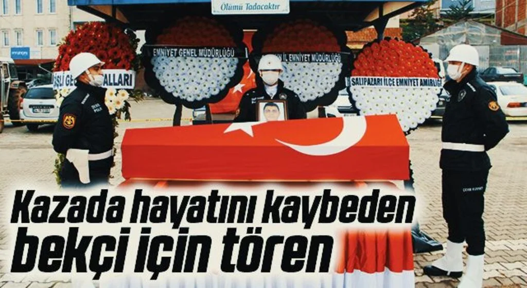 Kazada hayatını kaybeden bekçi için tören