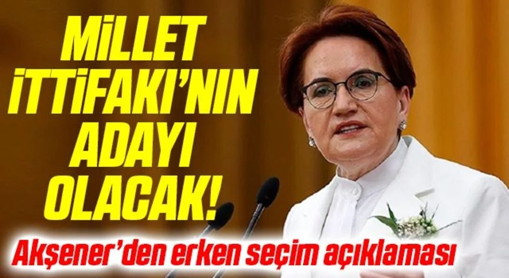 Meral Akşener: 13. Cumhurbaşkanı Millet İttifakı’nın adayı olacak