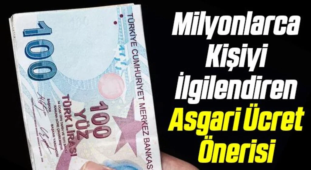 Milyonlarca Kişiyi İlgilendiren Asgari Ücret Önerisi