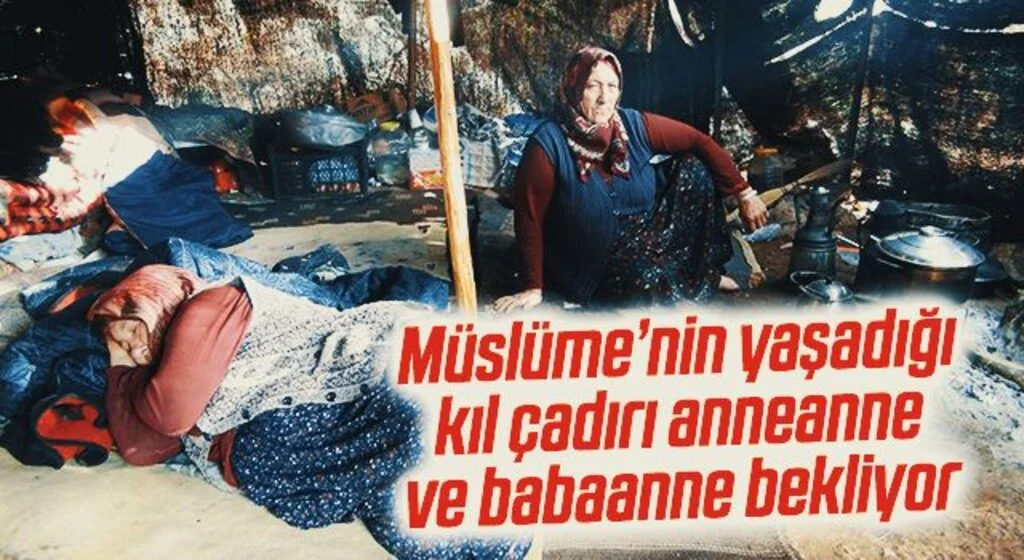 Müslüme’nin yaşadığı kıl çadırı anneanne ve babaanne bekliyor