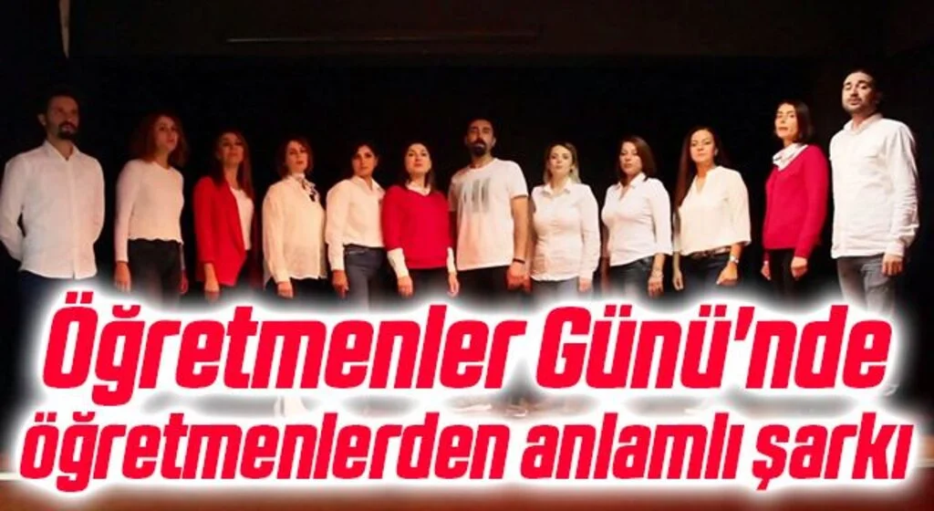 Öğretmenler Günü'nde öğretmenlerden anlamlı şarkı