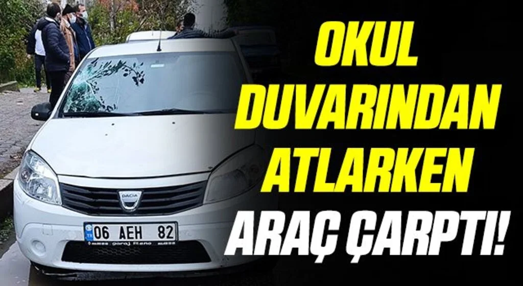 Okul Duvarından Atlarken Araç Çarptı!
