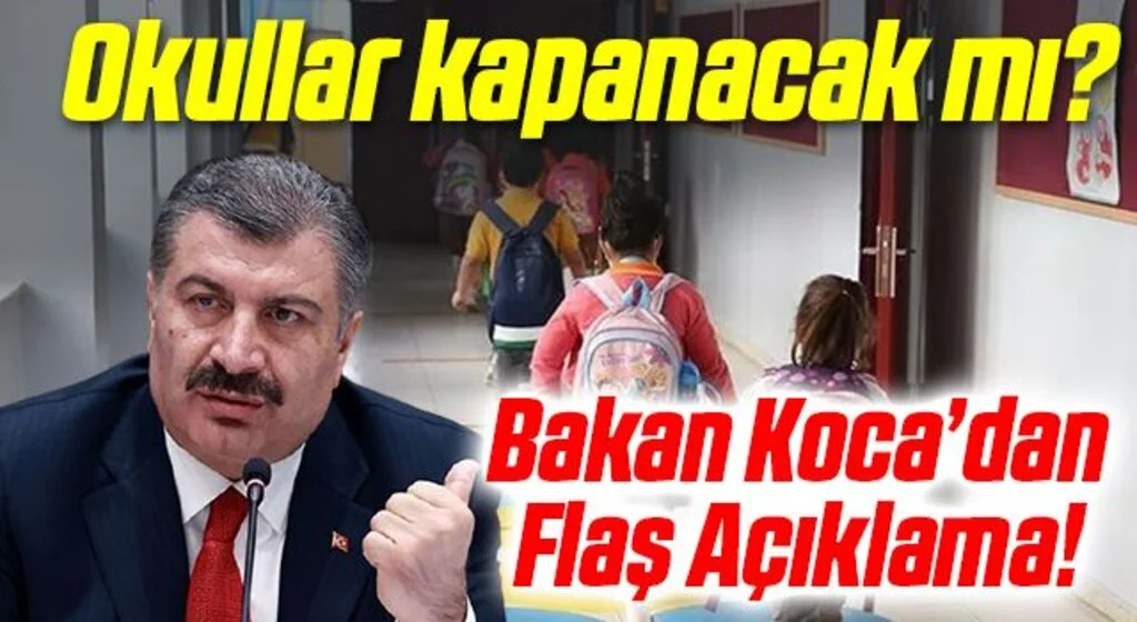 Okullar kapanacak mı? Bakan Koca'dan çok net açıklama