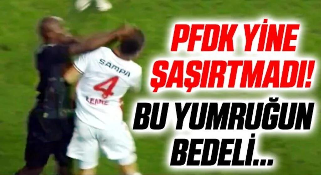 PFDK Yine Şaşırtmadı! Bu Yumruğun Bedeli 2 Maç