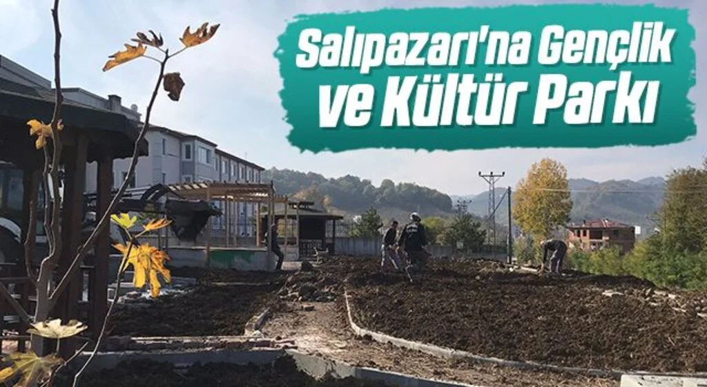Salıpazarı'na Gençlik ve Kültür Parkı