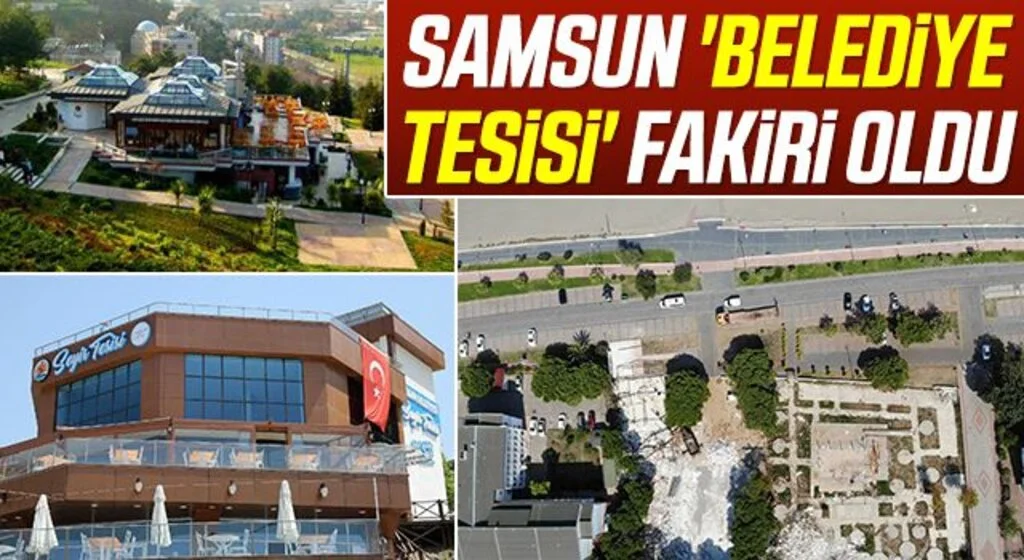 Samsun 'Belediye Tesisi' Fakiri Oldu