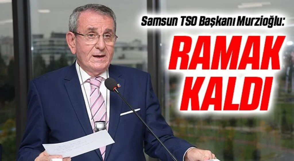 Samsun TSO Başkanı Salih Zeki Murzioğlu: İhracatta hedefe ramak kaldı