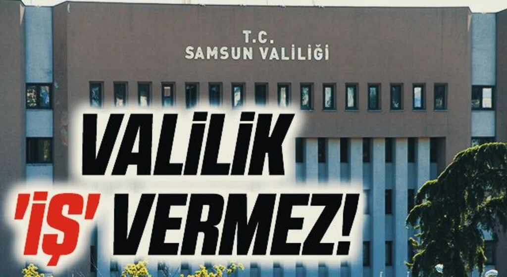 Samsun Valiliği'nden Vatandaşa Uyarı: Valilik 'iş' vermez!