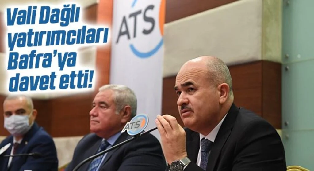 Samsun Valisi Zülkif Dağlı Yatırımcıları Bafra'ya Davet Etti
