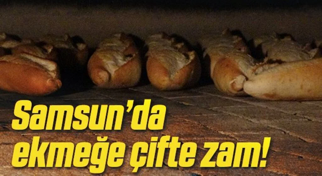 Samsun’da ekmeğe çifte zam: İstanbul’un ardından en pahalı il