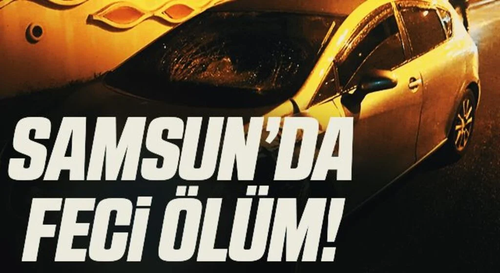 Samsun’da otomobilin çarptığı yaya hayatını kaybetti