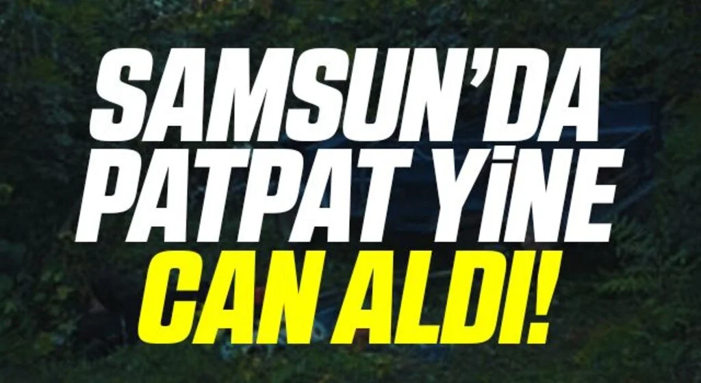 Samsun'da Patpat yine can aldı!
