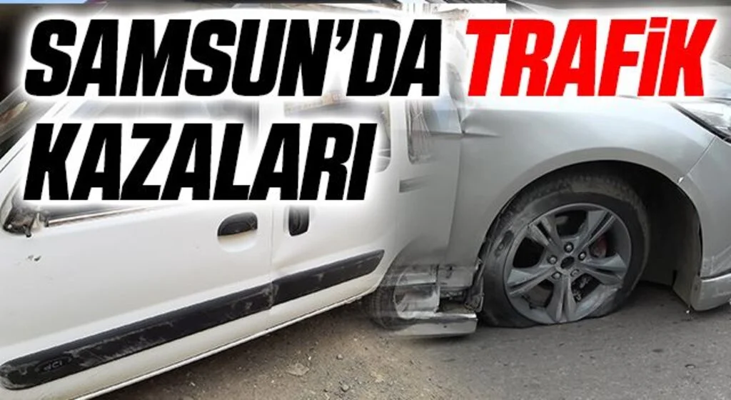 Samsun’da trafik kazaları: 1 yaralı