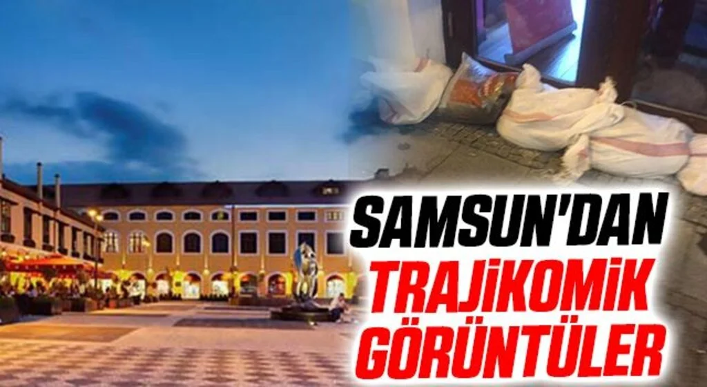 Samsun'dan trajikomik görüntüler