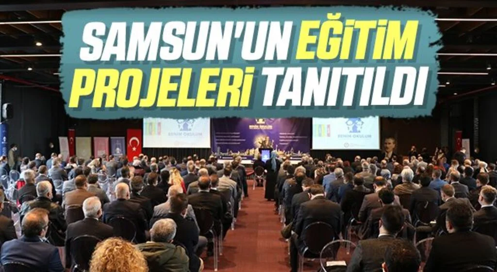 Samsun'un Eğitim Projeleri Tanıtıldı