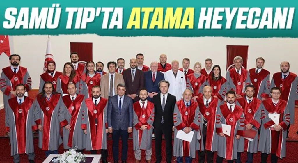 SAMÜ Tıp'ta atama heyecanı