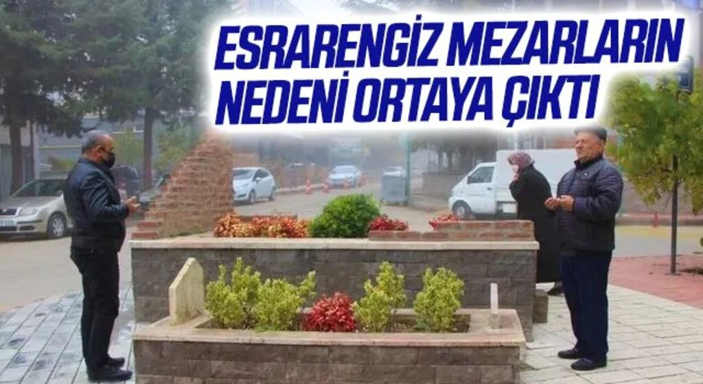 Şehir merkezindeki esrarengiz mezarların nedeni ortaya çıktı