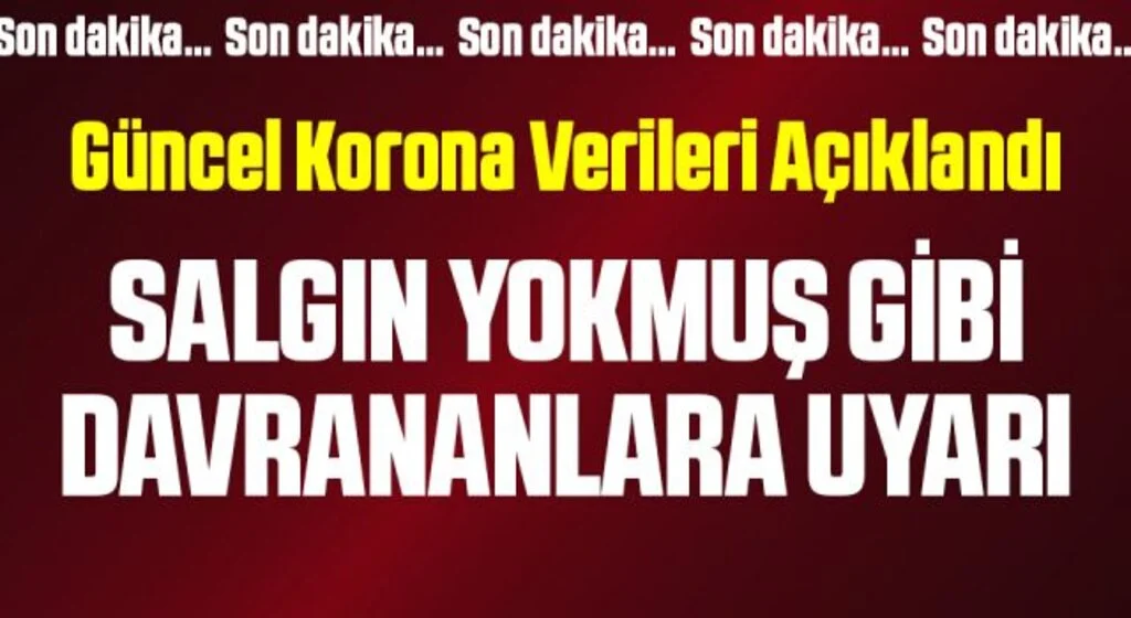 Son Dakika: 25 Kasım koronavirüs tablosu açıklandı