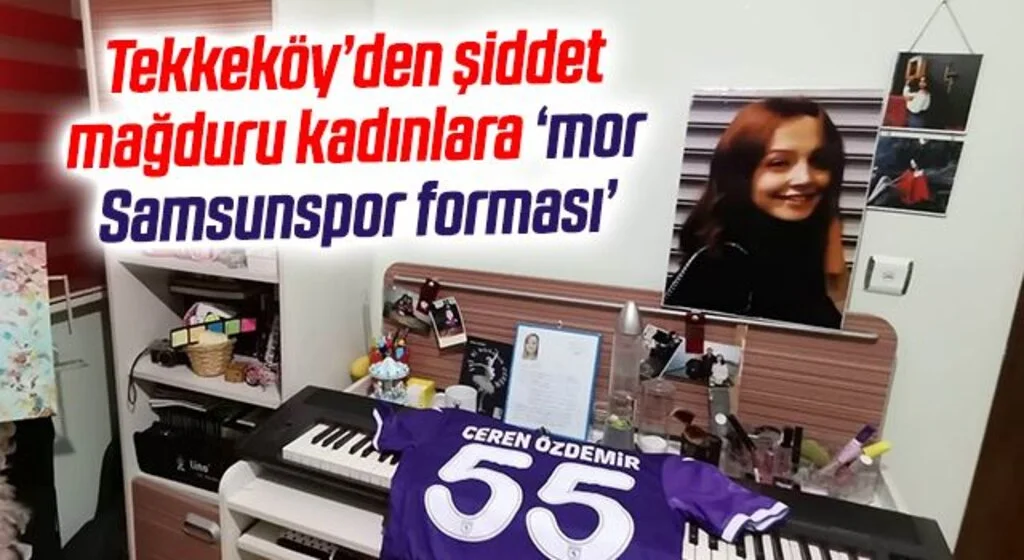 Tekkeköy’den şiddet mağduru kadınlara ’mor Samsunspor forması’