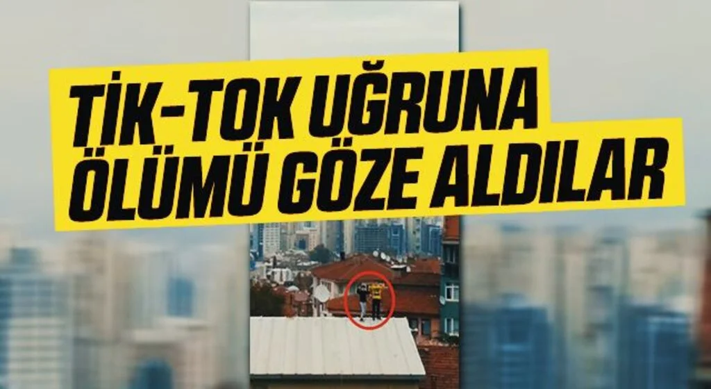 Tik-tok uğruna ölümü göze aldılar