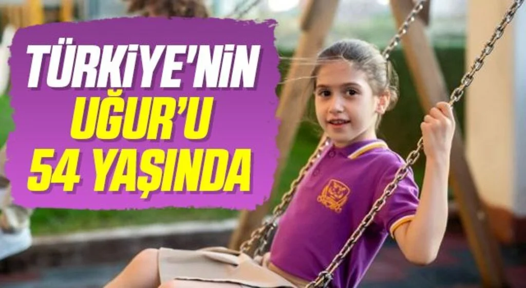 Türkiye'nin Uğur’u 54 Yaşında