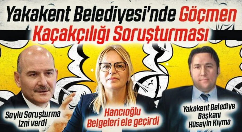Yakakent Belediyesi'nde Göçmen Kaçakçılığı Soruşturması