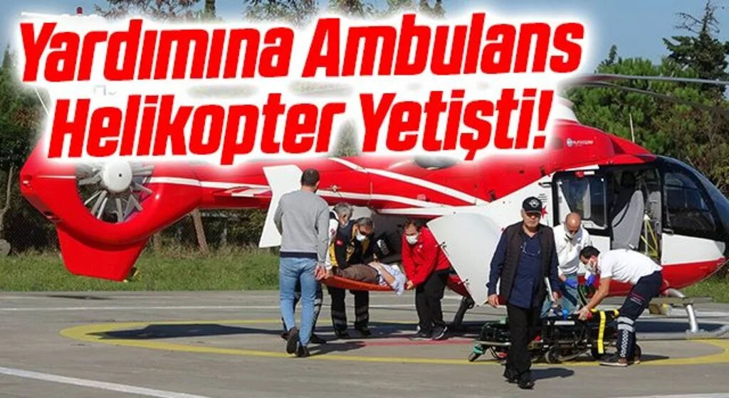 Yamaçtan yuvarlanan çobanın yardımına ambulans helikopter yetişti