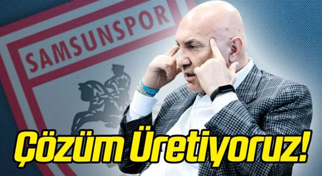 Yılport Samsunspor Başkanı Yüksel Yıldırım: Çözüm Üretiyoruz
