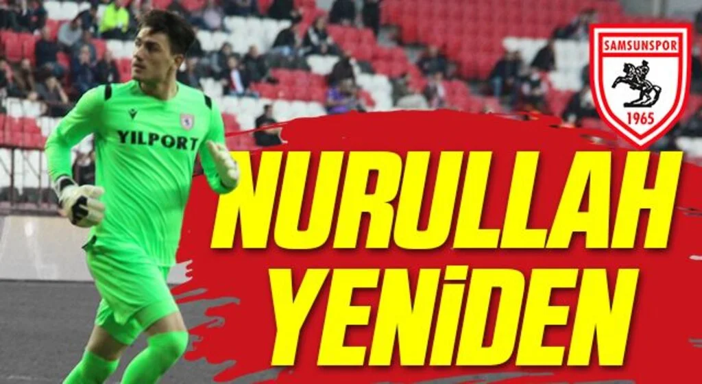 Yılport Samsunspor'da Nurullah Aslan yeniden eldivenleri devraldı
