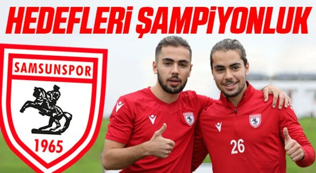 Yılport Samsunspor'un tek yumurta ikizi futbolcuları şampiyonluk hedefliyor