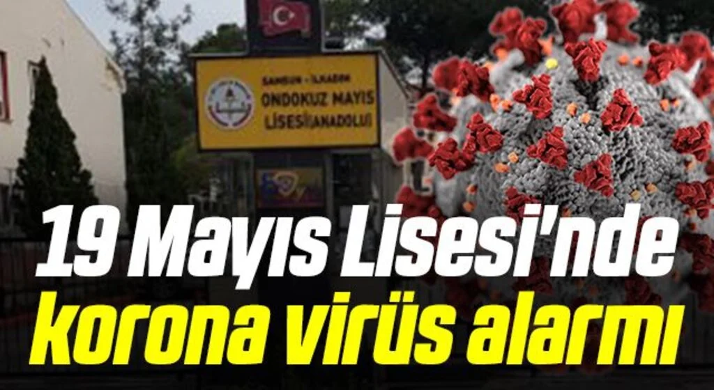 19 Mayıs Lisesi'nde korona virüs alarmı 