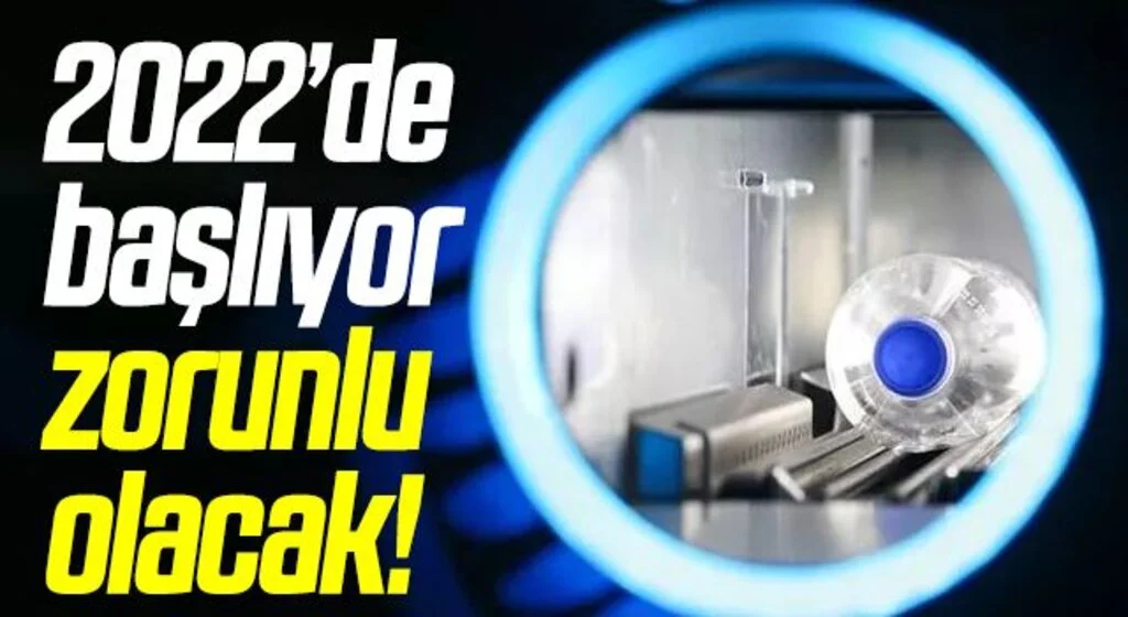 2022'de Başlıyor! Zorunlu olacak! Plastik poşet uygulamasın ardından 'depozito iade sistemi'