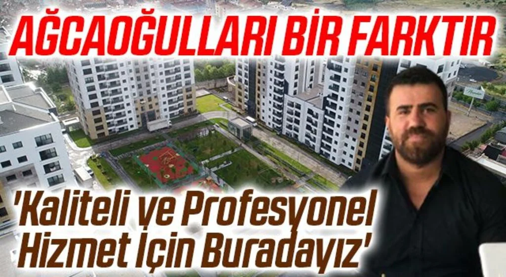 Ağcaoğulları Bir Farktır 'Kaliteli ve Profesyonel Hizmet İçin Buradayız'