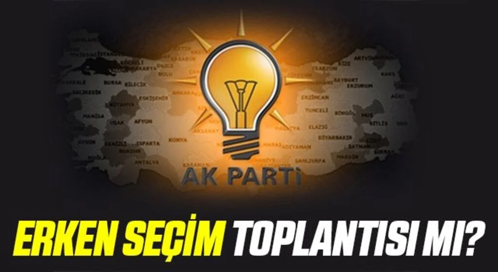 AK Parti'den Erken Seçim Toplantısı Mı?