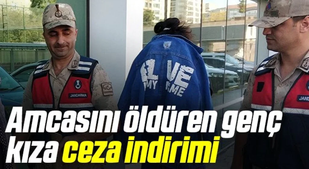 Amcasını öldüren genç kıza ceza indirimi