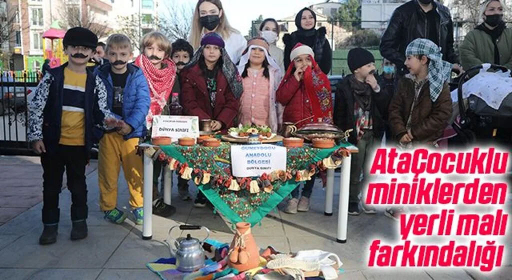 AtaÇocuklu miniklerden yerli malı farkındalığı 