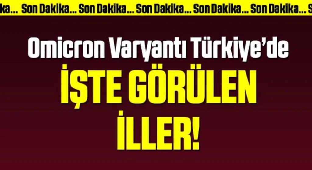 Bakan Koca açıkladı! Omicron varyantı Türkiye’de… İşte yeni mutasyonun görüldüğü iller