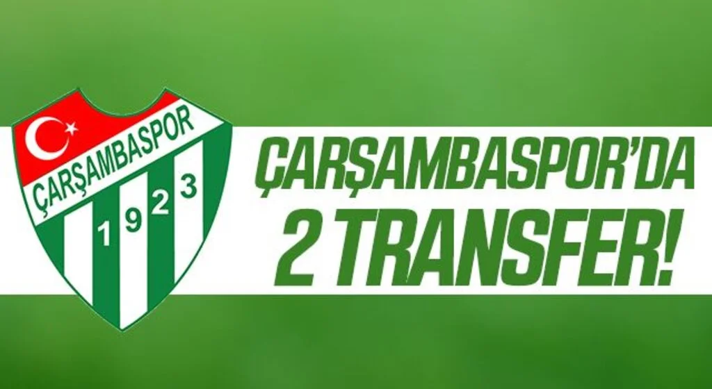 Çarşambaspor'da 2 Transfer!