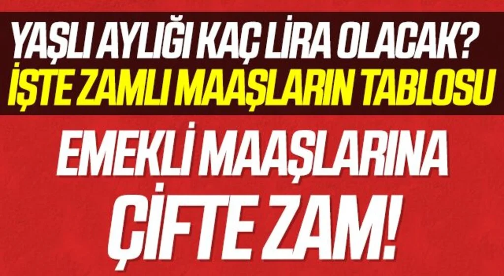 Emekli maaşlarına rekor zam! İşte zamlı emekli maaşları tablosu dul-yetim maaşları zammı ne kadar