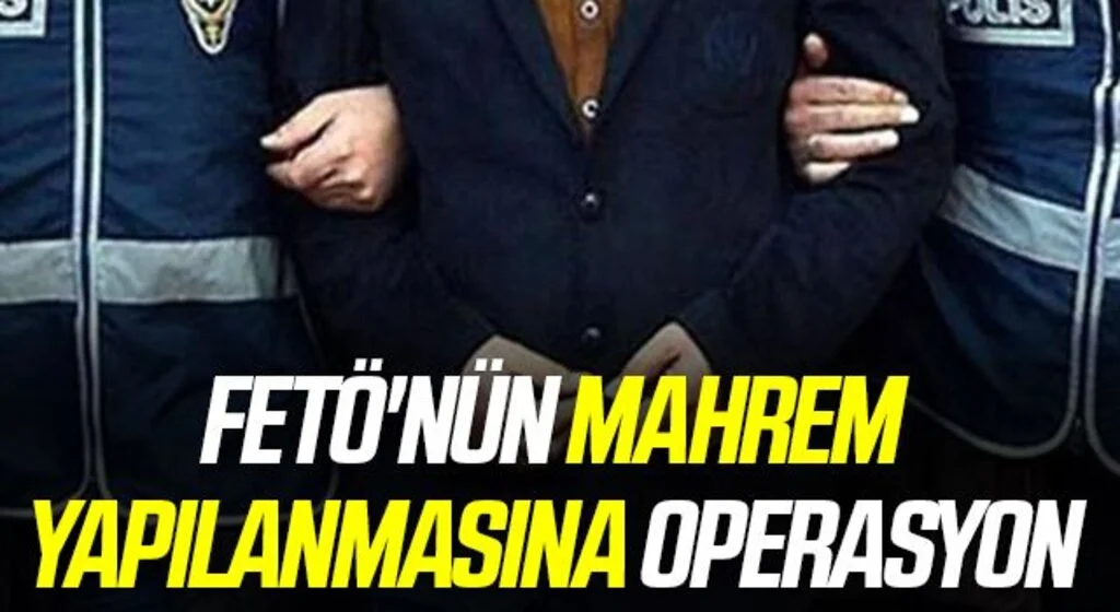 FETÖ'nün mahrem yapılanmasına operasyon: 1 eski polise gözaltı