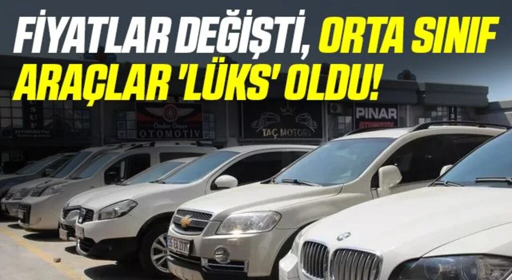 Fiyatlar değişti, orta sınıf araçlar 'lüks' oldu! İşte lüks araç olan 8 otomobil