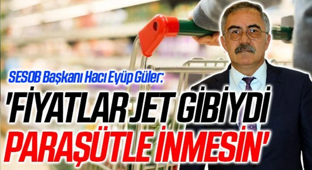 'Fiyatlar Jet Gibiydi Paraşütle İnmesin'