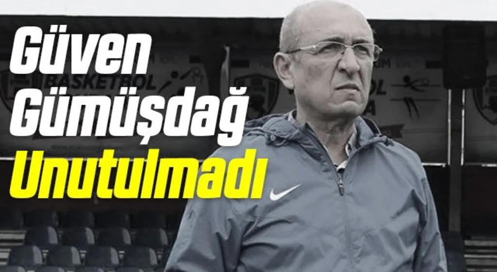 Güven Gümüşdağ Unutulmadı