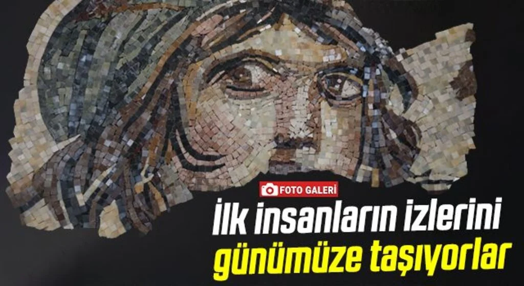 İlk insanların izlerini günümüze taşıyorlar