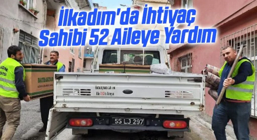 İlkadım'da İhtiyaç Sahibi 52 Aileye Yardım