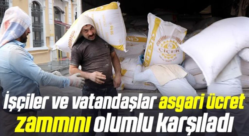 İşçiler ve vatandaşlar asgari ücret zammını olumlu karşıladı
