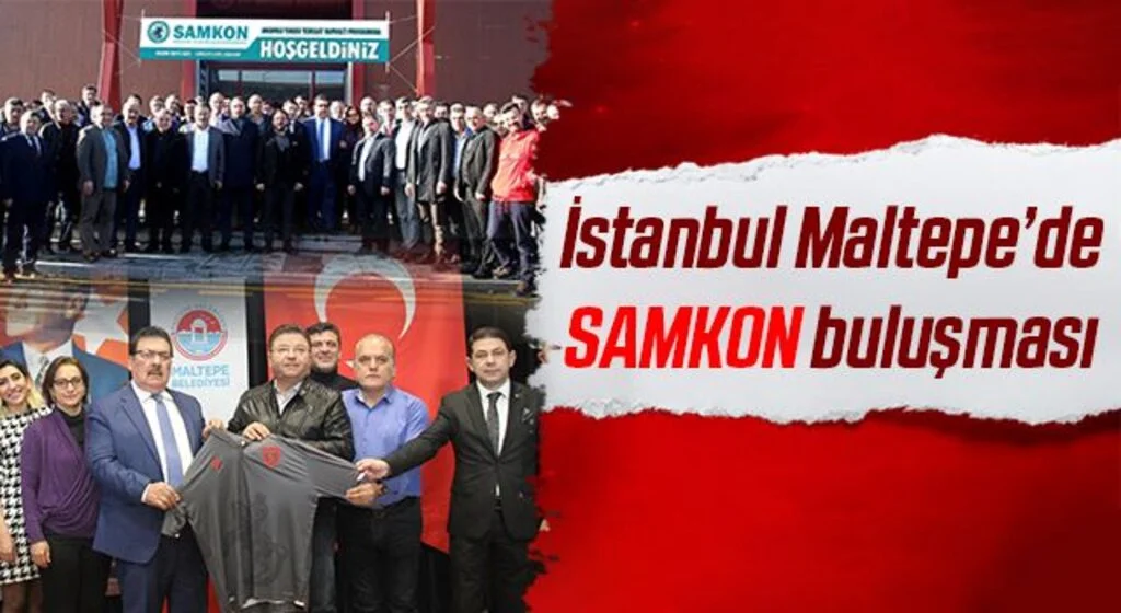 İstanbul Maltepe’de SAMKON buluşması