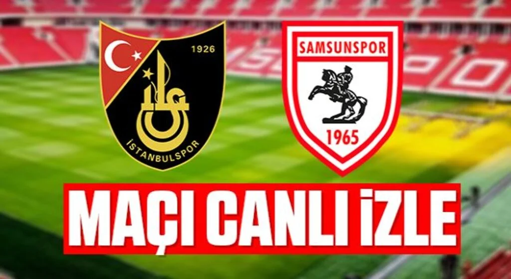 İstanbulspor- Samsunspor maçı canlı izle